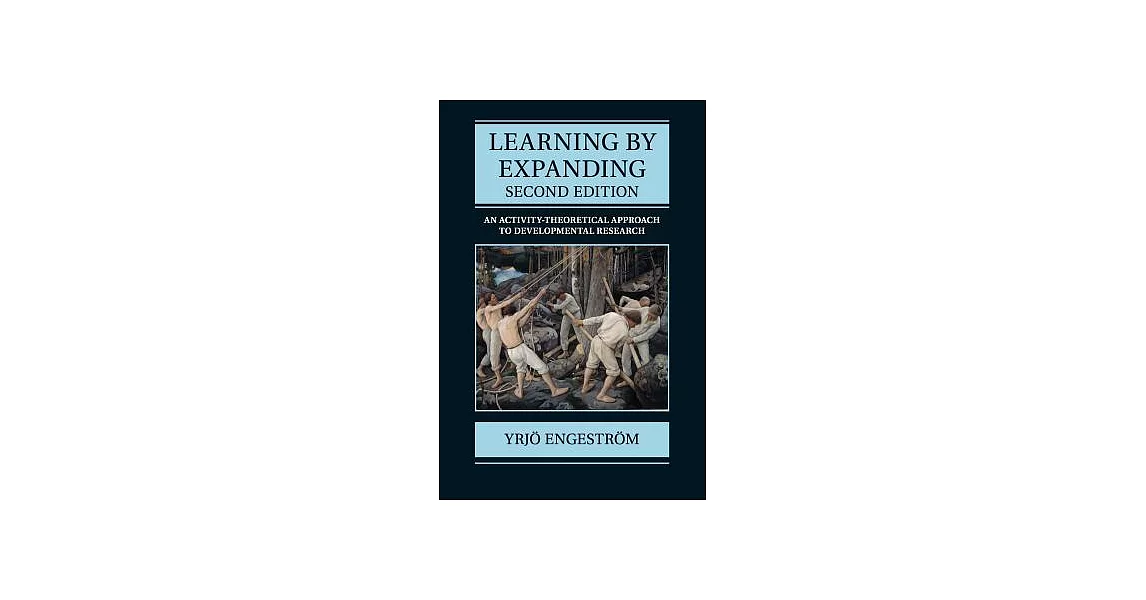 Learning by Expanding: An Activity-theoretical Approach to Developmental Research | 拾書所