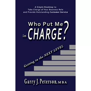Who Put Me in Charge?: Getting to the Next Level