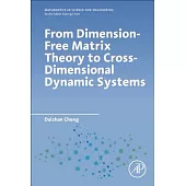 From Dimension-free Matrix Theory to Cross-dimensional Dynamic Systems
