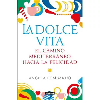 La Dolce Vita (Spanish Edition)