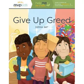 Give Up Greed: Short Stories on Becoming Generous & Overcoming Greed