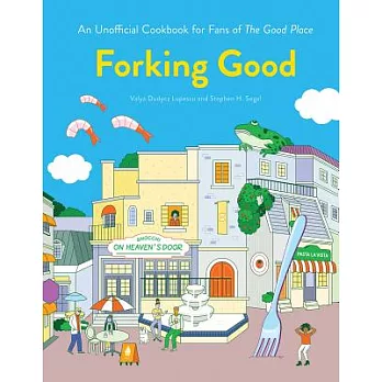 Forking Good: An Unofficial Cookbook for Fans of the Good Place
