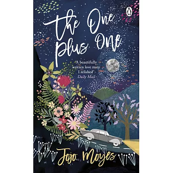 The One Plus One: Discover the author of Me Before You, the love story that captured a million hearts (Penguin Picks)
