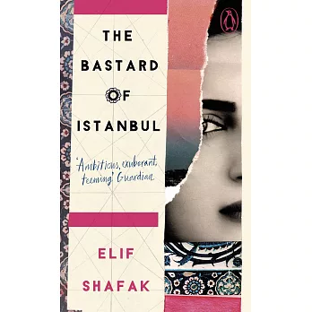 The Bastard of Istanbul (Penguin Essentials)