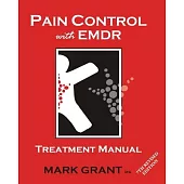 Pain Control with EMDR: Treatment manual 6th Revised Edition