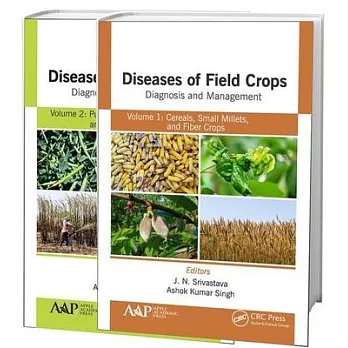 Diseases of Field Crops Diagnosis and Management, 2-Volume Set: Volume 1: Cereals, Small Millets, and Fiber Crops Volume 2: Pulses, Oil Seeds, Narcoti
