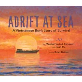 Adrift at Sea: A Vietnamese Boys Story of Survival