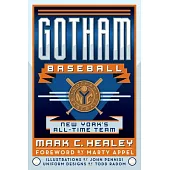 Gotham Baseball: New Yorks All-Time Team