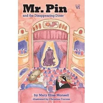 Mr. Pin and the Disappearing Diner: Vol. VI