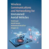 Wireless Communications and Networking for Unmanned Aerial Vehicles