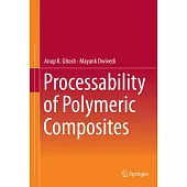 Processability of Polymeric Composites