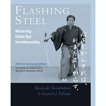Flashing Steel, 25th Anniversary Memorial Edition: Mastering Eishin-Ryu Swordsmanship