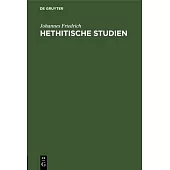 Hethitische Studien: 1. Der Hethitische Soldateneid. 2. Sprachliches Zu Den Hethitischen Gesetzen