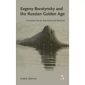Evgeny Boratynsky and the Russian Golden Age: Unstudied Words That Wove and Wavered