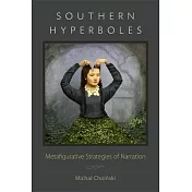 Southern Hyperboles: Metafigurative Strategies of Narration
