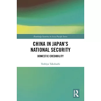 China in Japans National Security: Domestic Credibility