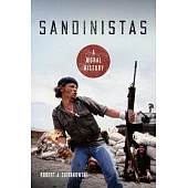 Sandinistas: A Moral History