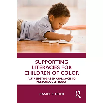 Supporting Literacies for Children of Color: A Strength-Based Approach to Preschool Literacy