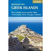 Walking on the Greek Islands: The Cyclades: Naxos and the 50km Naxos Strada, Paros, Amorgos, Santorini