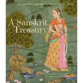 A Sanskrit Treasury: A Compendium of Literature from the Clay Sanskrit Library