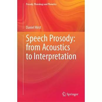 Speech Prosody: From Acoustics to Interpretation