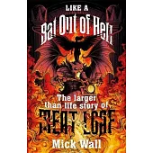 Like a Bat Out of Hell: The Larger Than Life Story of Meat Loaf