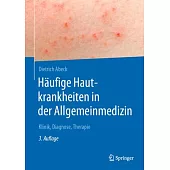 Häufige Hautkrankheiten in Der Allgemeinmedizin: Klinik, Diagnose, Therapie