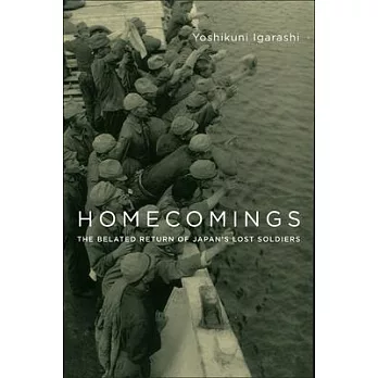 Homecomings: The Belated Return of Japans Lost Soldiers