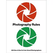Photography Rules: DOS and Donts from the Great Photographers