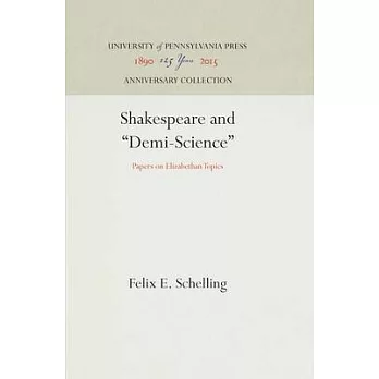 Shakespeare and ＂demi-Science＂: Papers on Elizabethan Topics