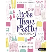 More Than Pretty - Teen Girls Bible Study Leader Kit: Defining Beauty Through the Lens of Scripture