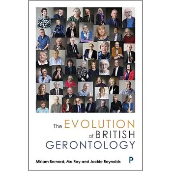The Evolution of British Gerontology: Personal Perspectives and Historical Developments