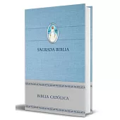 Sagrada Biblia Católica: Edición Compacta. Tapa Dura, Color Azul, Con La Virgen Milagrosa En Portada