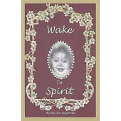 Wake to Spirit