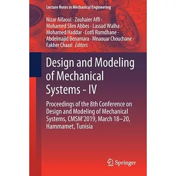Design and Modeling of Mechanical Systems - IV: Proceedings of the 8th Conference on Design and Modeling of Mechanical Systems, Cmsm2019, March 18-20