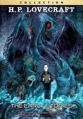 H.P. Lovecraft: The Early Stories