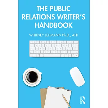 The Public Relations Writer’’s Handbook