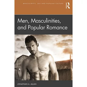 Men, Masculinities, and Popular Romance
