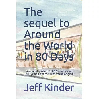 The sequel to Around the World in 80 Days: Around the World in 80 Seconds - set 200 years after the Jules Verne original!