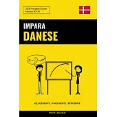 Impara il Danese - Velocemente / Facilmente / Efficiente: 2000 Vocaboli Chiave