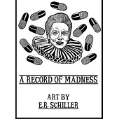 A Record of Madness: Art by E.R. Schiller