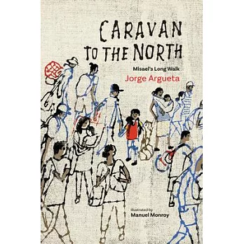 Caravan to the North: Misael’’s Long Walk