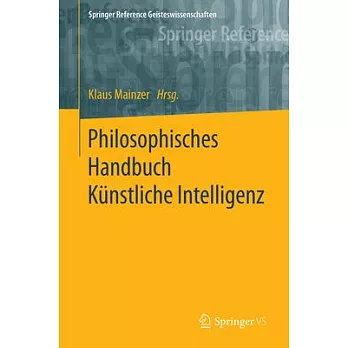 Philosophisches Handbuch Künstliche Intelligenz