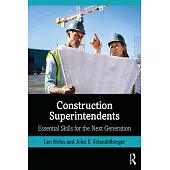 Construction Superintendents: Essential Skills for the Next Generation
