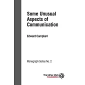 Some Unusual Aspects of Communication: ISF Monograph 2