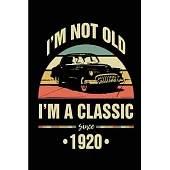 Not Old I’’m Classic Since 1920: Journal For Classic Car Lovers