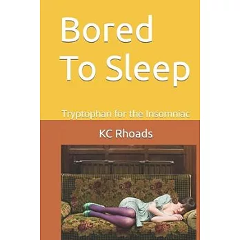 Bored To Sleep: Tryptophan for the Insomniac