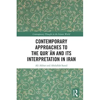 Contemporary Approaches to the Qurʾan and Its Interpretation in Iran