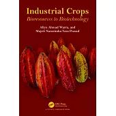 Industrial Crops: Bioresources to Biotechnology