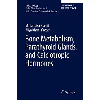 Bone Metabolism, Parathyroid Glands, and Calciotropic Hormones